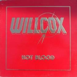 Willcox : Hot Blood
